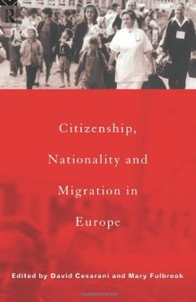 Citizenship, nationality, and migration in Europe  