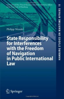 State Responsibility for Interferences with the Freedom of Navigation in Public International Law (Hamburg Studies on Maritime Affairs)