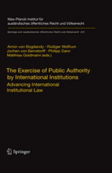 The Exercise of Public Authority by International Institutions: Advancing International Institutional Law