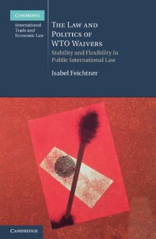 The law and politics of WTO waivers : stability and flexibility in public international law