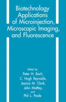 Biotechnology Applications of Microinjection, Microscopic Imaging, and Fluorescence