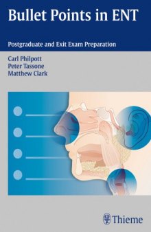 Bullets Point in ENT : Postgraduate and Exit Exams preparation