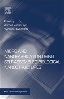 Micro and nanofabrication using self-assembled biological nanostructures