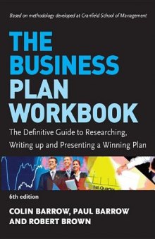 The Business Plan Workbook: The Definitive Guide to Researching, Writing Up and Presenting a Winning Plan 6th Edition