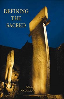Defining the sacred : approaches to the archaeology of religion in the Near East