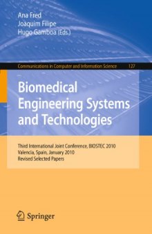 Biomedical Engineering Systems and Technologies: Third International Joint Conference, BIOSTEC 2010, Valencia, Spain, January 20-23, 2010, Revised Selected Papers
