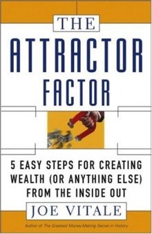 The Attractor Factor: 5 Easy Steps for Creating Wealth