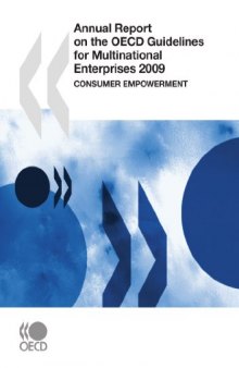 Annual Report on the OECD Guidelines for Multinational Enterprises 2009. Consumer Empowerment