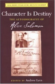 Character Is Destiny: The Autobiography of Alice Salomon (Social History, Popular Culture, and Politics in Germany)