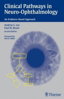 Clinical Pathways in Neuro-Ophthalmology: An Evidence-Based Approach 2nd Edition