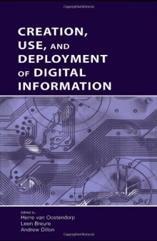 Creation, use, and deployment of digital information