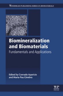 Biomineralization and Biomaterials: Fundamentals and Applications