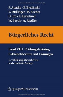 Burgerliches Recht Band VIII: Prufungstraining. Fallrepetitorium mit Losungen. 3. Auflage