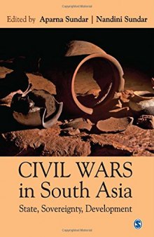 Civil Wars in South Asia: State, Sovereignty, Development