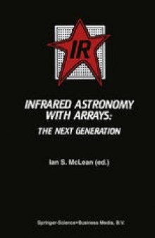 Infrared Astronomy with Arrays: The Next Generation