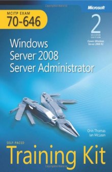 MCITP Self-Paced Training Kit (Exam 70-646): Windows Server 2008 Server Administrator, 2nd Edition  