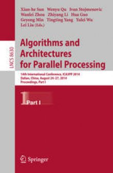 Algorithms and Architectures for Parallel Processing: 14th International Conference, ICA3PP 2014, Dalian, China, August 24-27, 2014. Proceedings, Part I