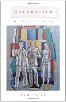 Naturalism Without Mirrors