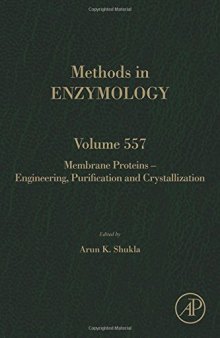 Membrane proteins. Volume 557, Engineering, purification and crystallization