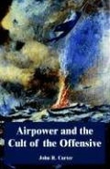 Airpower & the Cult of the Offensive