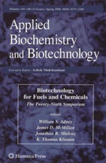 Biotechnology for Fuels and Chemicals: Proceedings of the Twenty-Ninth Symposium on Biotechnology for Fuels and Chemicals Held April 29–May 2, 2007, in Denver, Colorado