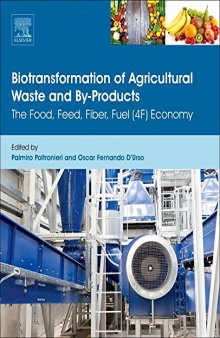 Biotransformation of Agricultural waste and by-products : the food, feed, fibre, Fuel (4F) economy