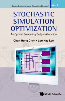 Stochastic simulation optimization : an optimal computing budget allocation