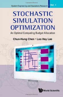 Stochastic Simulation Optimization: An Optimal Computing Budget Allocation