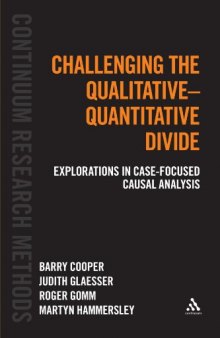 Challenging the Qualitative-Quantitative Divide: Explorations in Case-focused Causal Analysis