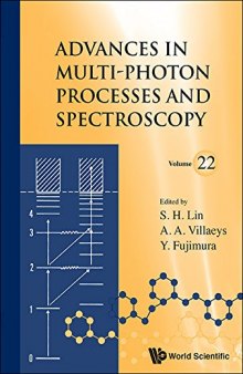Advances in Multi-Photon Processes and Spectroscopy (Volume 22)