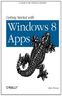 Getting Started with Windows 8 Apps: A Guide to the Windows Runtime
