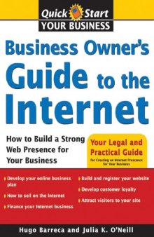 Business Owner's Guide to the Internet: How to Build a Strong Web Presence for Your Business