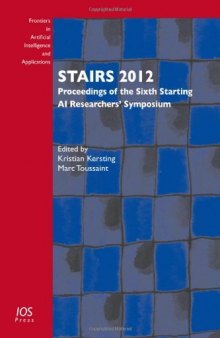 STAIRS 2012: Proceedings of the Sixth Starting AI Researchers Symposium
