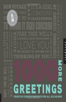 1,000 More Greetings: Creative Correspondence for All Occasions