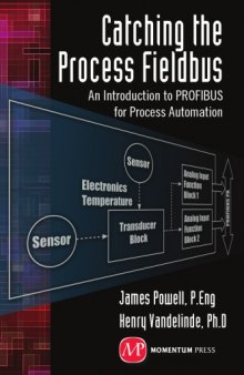 Catching the Process Fieldbus: An Introduction to Profibus for Process Automation
