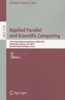 Applied Parallel and Scientific Computing: 10th International Conference, PARA 2010, Reykjavík, Iceland, June 6-9, 2010, Revised Selected Papers, Part I