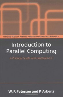 Introduction to parallel computing: [a practical guide with examples in C]
