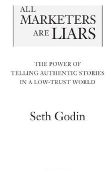 All Marketers are Liars (with a New Preface)