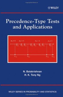 Precedence-Type Tests and Applications (Wiley Series in Probability and Statistics)