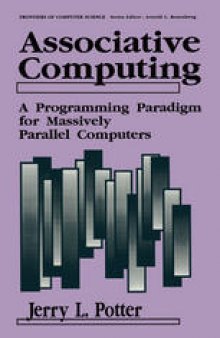 Associative Computing: A Programming Paradigm for Massively Parallel Computers