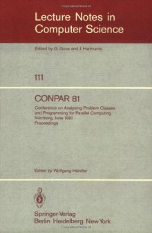 Conpar 81: Conference on Analysing Problem Classes and Programming for Parallel Computing Nürnberg, June 10–12, 1981 Proceedings