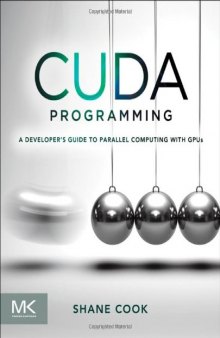 CUDA programming: A developer's guide to parallel computing with GPUs
