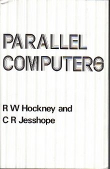 Parallel Computers: Architecture, Programming and Algorithms