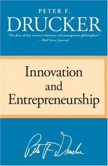 Innovation and Enterpreneurship: Practice and Principles