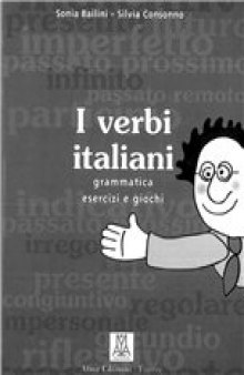 I verbi italiani grammatica esercizi e giochi