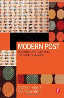 Modern Post: Workflows and Techniques for Digital Filmmakers