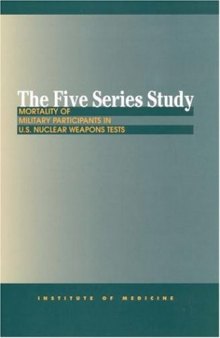 The Five Series Study: Mortality of Military Participants in U. S. Nuclear Weapons