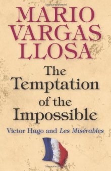 The Temptation of the Impossible: Victor Hugo and Les Misérables