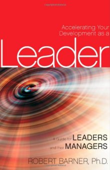 Accelerating Your Development as a Leader: A Guide for Leaders and their Managers