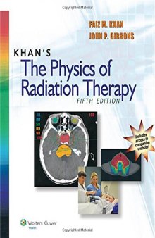 Khan's the physics of radiation therapy